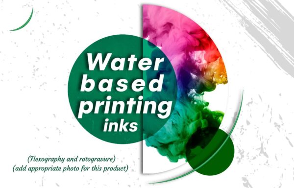 water based printing inks (Flexography and rotogravure)